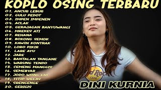 Download Lagu Album Dini Kurnia - ANCUR LEBUR, GULU PEDOT, IMPEN IMPENEN - Full Album Lagu Osing Banyuwangi Viral MP3