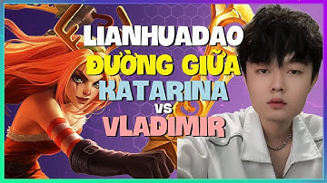 Katarina Đường Giữa Rank 1 TQ: LianHuaDao Khai Phá Cơ Chế Đỉnh Cao! (Vietsub)