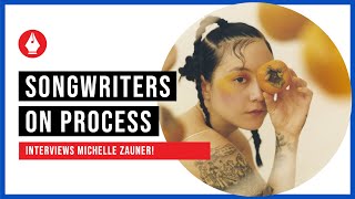 Songwriters on Process interviews songwriter (and best selling author) Michelle Zauner!