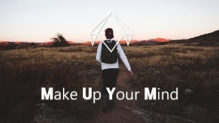 KEV - Make Up Your Mind
