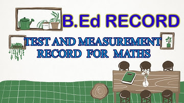 TEST AND MEASUREMENT RECORD - MATHS LEVEL-1