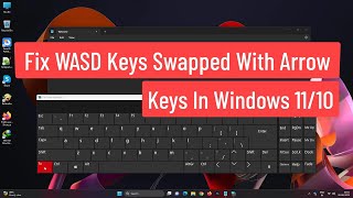 fix wasd keys swapped with arrow keys in windows 11/10/8/7