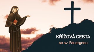 Křížová cesta se sv. Faustynou