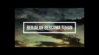 Berjalan bersama Tuhan by Victoria Margaretha/Ria and Rita Silalahi