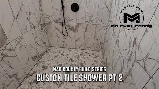 Self Build Home | Custom Tile Shower Pt 2 | Mad County Build
