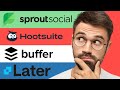 Sprout social vs hootsuite vs buffer vs later which is best