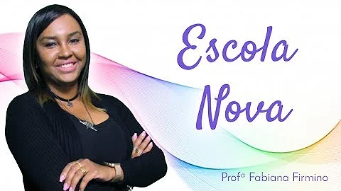 Quais são os objetivos da Escola Nova?