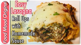 Easy Lasagna Roll Ups with Homemade Meat Sauce and Cheese Sauce| Classic Lasagna Recipe|