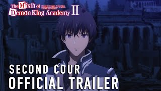 The Misfit of Demon King Academy II | SECOND COUR OFFICIAL TRAILER