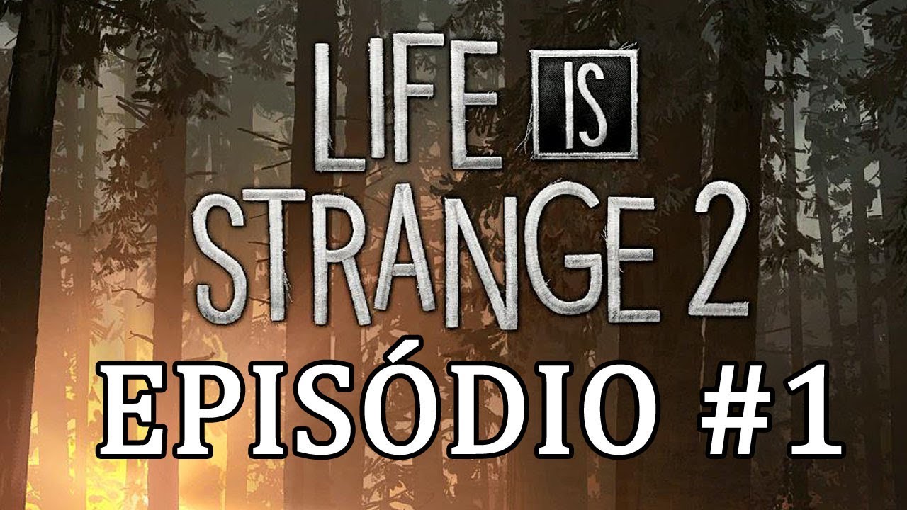 Saiba tudo sobre o primeiro episódio de Life is Strange 2