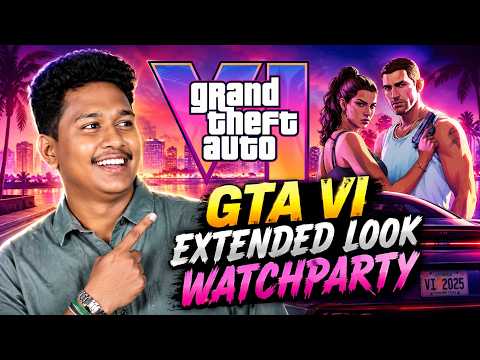 🔴GTA 6 EXTENDED LOOK WATCHPARTY 🔥 | GTA VI Live Reaction