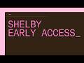 Shelby Early Access is Live. Write Once. Read Anywhere.