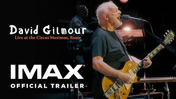 David Gilmour Live at the Circus Maximus, Rome | Official Trailer | Experience It In IMAX®