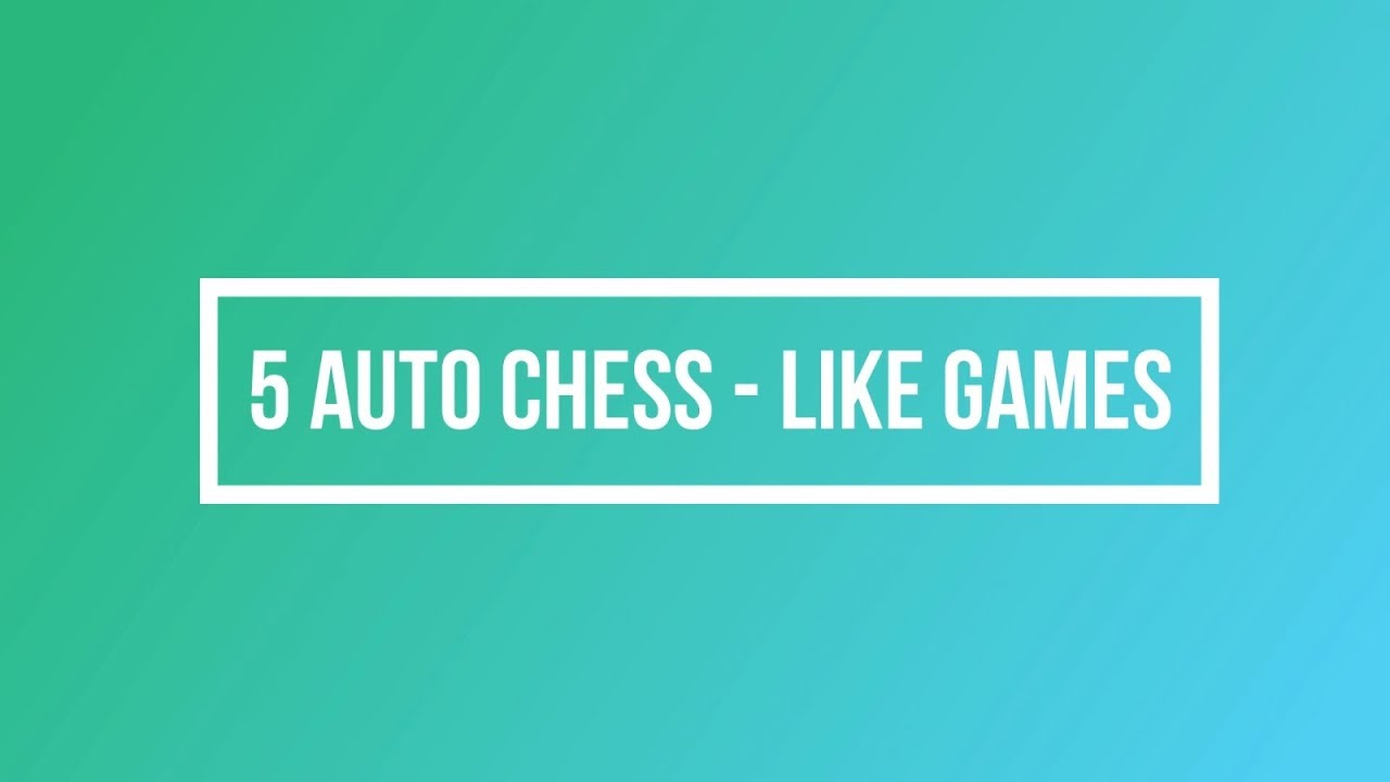 5 AUTO-CHESS LIKE GAMES