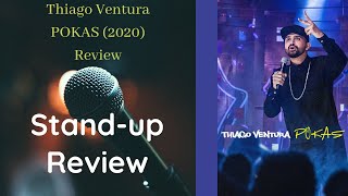 Thiago Ventura: POKAS (2020) Review