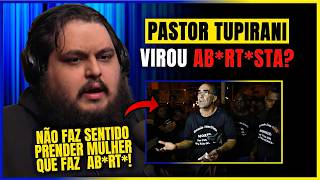 TUPIRANI VIROU AB*RT*STA?!?!?