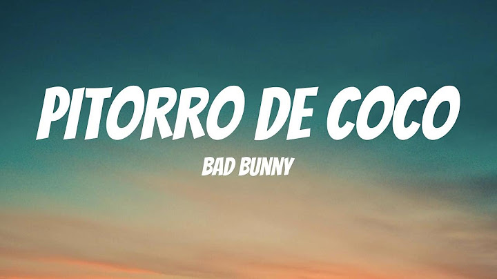 BAD BUNNY - PIToRRO DE COCO (Lyrics Spanish & English)