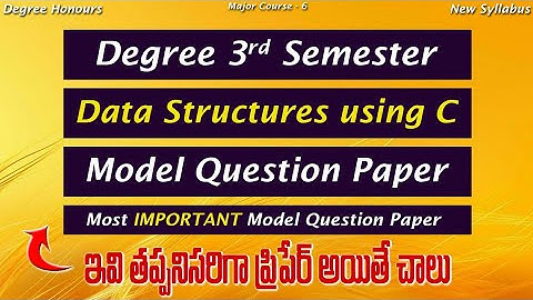 Degree Semester 3 - Data Structures Using C Important Model Question Paper Major Degree Exams 2024
