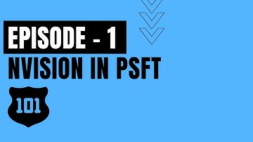 PeopleSoft nVision Introduction  - PeopleSoft nVision Tutorial (1/10) - Siva Koya