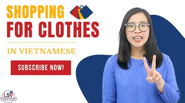 SHOPPING FOR CLOTHES | LEARN VIETNAMESE WITH LSV | BEGINNER | DAILY NEEDS