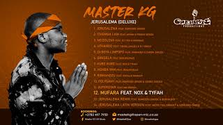 12. Master Kg - Mufara Feat [Nox & Tyfah]