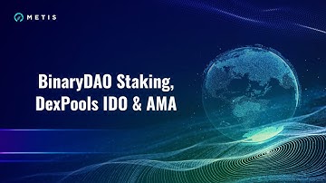 BinaryDAO Staking, DexPools IDO & AMA | The Daily Metis News