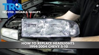 How to Replace Headlights 1994-2004 Chevy S-10