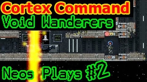 Being Boarded! Cortex Command Void Wanderers Part 2 | Neos Plays