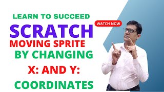 Moving Sprite by changing x: and y: Axis values in Scratch Programming