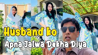 Husband Aaj Hamra Jalwa Dekh Kr Maan Gye 🥰🫣🤣 Family vlogs