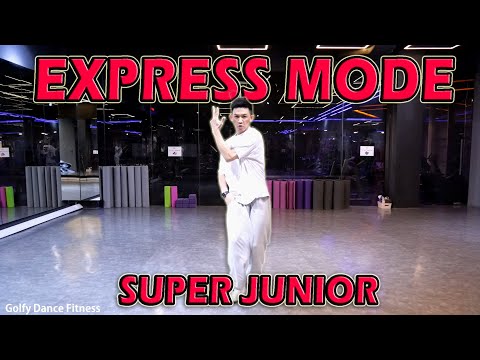 [KPOP] SUPER JUNIOR - Express Mode | Golfy Dance Fitness / Dance Workout | คลาสเต้นออกกำลังกาย