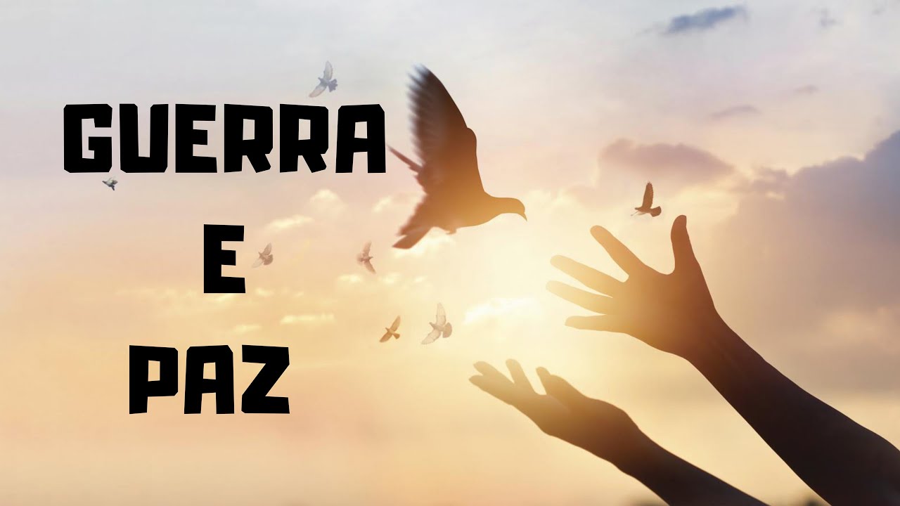 GUERRA E PAZ YouTube GUERRA E PAZ YouTube