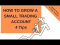 How to Grow A Small Trading Account in 2020  Forex ...