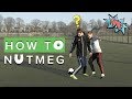HOW TO NUTMEG | Learn these important football skills