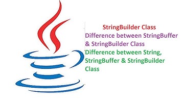 Session- 19| StringBuilder class in Java | Difference between String, StringBuffer and StringBuilder