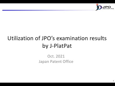 Utilization of JPO’s Examination Results by J PlatPat (2021)