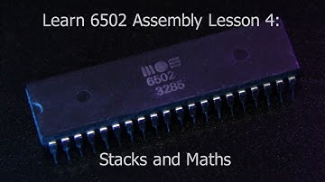 Learn 6502 Assembly: Lesson 4 - Stacks and Maths