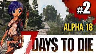 7 Days to Die - Alpha 18 #S01E02: Прокачка интеллект/восприятие. Крафт и строительство базы. 7 Days to Die - Alpha 18 #S01E02: Прокачка интеллект/восприятие. Крафт и строительство базы.