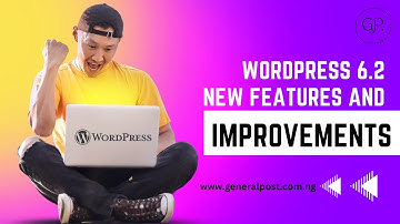 WordPress 6.2 - NEW FEATURES and IMPROVEMENTS