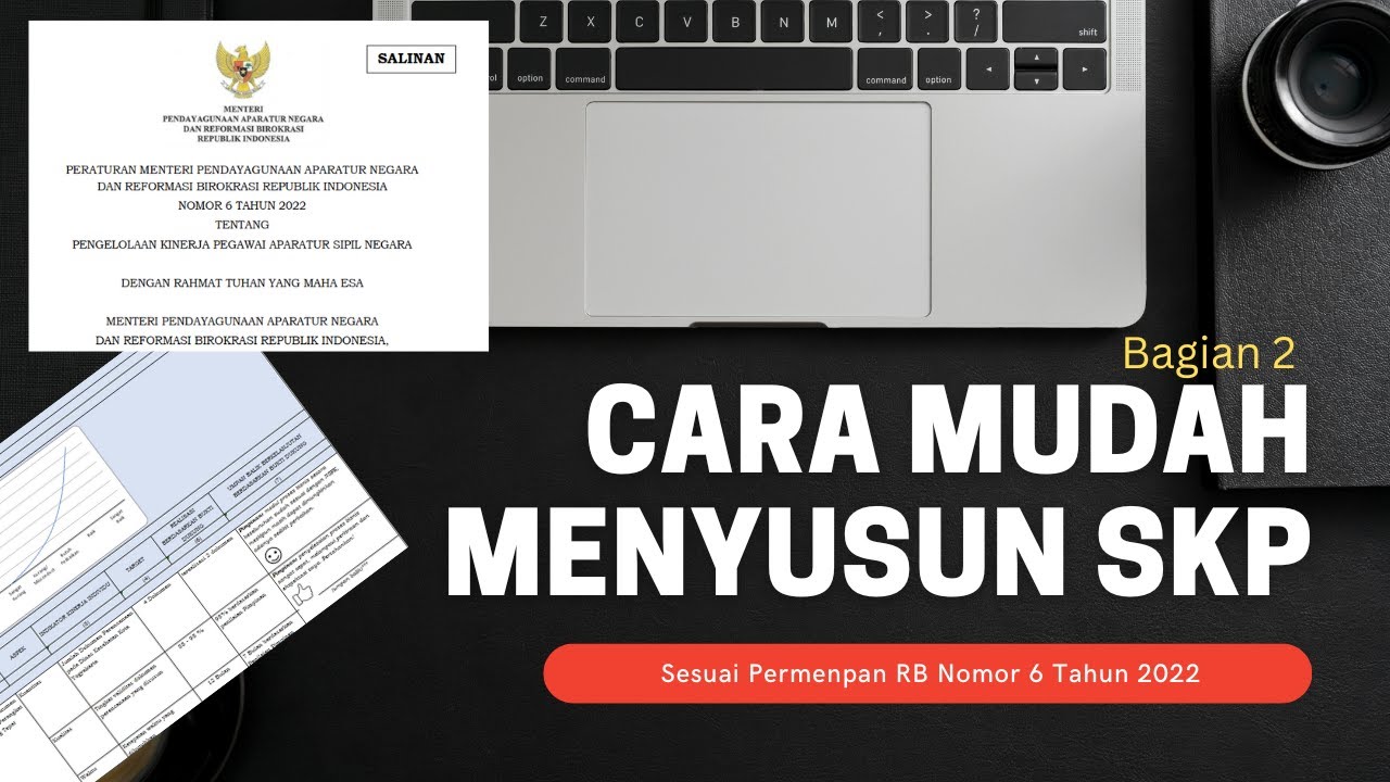 Cara Mudah Menyusun SKP Permenpan RB No 6 Tahun 2022 Terbaru Untuk JA