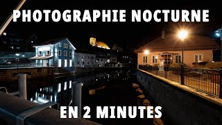 Comment faire des photos la nuit