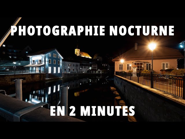 Comment réussir ses photos la nuit