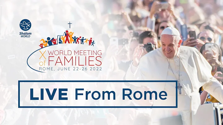 World Meeting of Families 2022 | LIVE From Rome | Panel Discussion