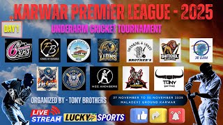 Day1 Karwar Premier League - 2025 Underarm Cricket Tournament Organized By -Tony Brothers,