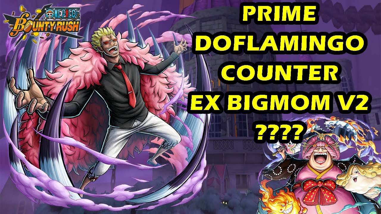 Gameplay Prime Doflamingo, Counter EX Bigmom V2 ?? One Piece Bounty