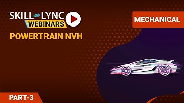 Powertrain NVH (Part - 3) | Skill-Lync | Workshop