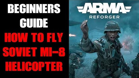 Arma Reforger Beginners Guide How To Fly Mil 8 Helicopter On Gamepad With On-Screen Controller Tips