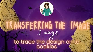 3 Ways to Transfer Designs on to Sugar Cookies