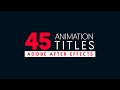 45 Free Animated Titles After Effects Template