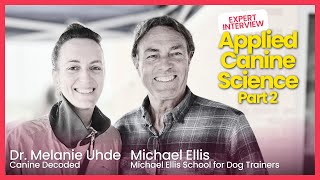 UNTOLD  Merging Science and Dog Training with Michael Ellis [Part 2]